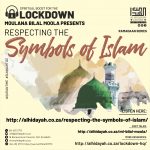 http://alhidayah.co.za/respecting-the-symbols-of-islam/